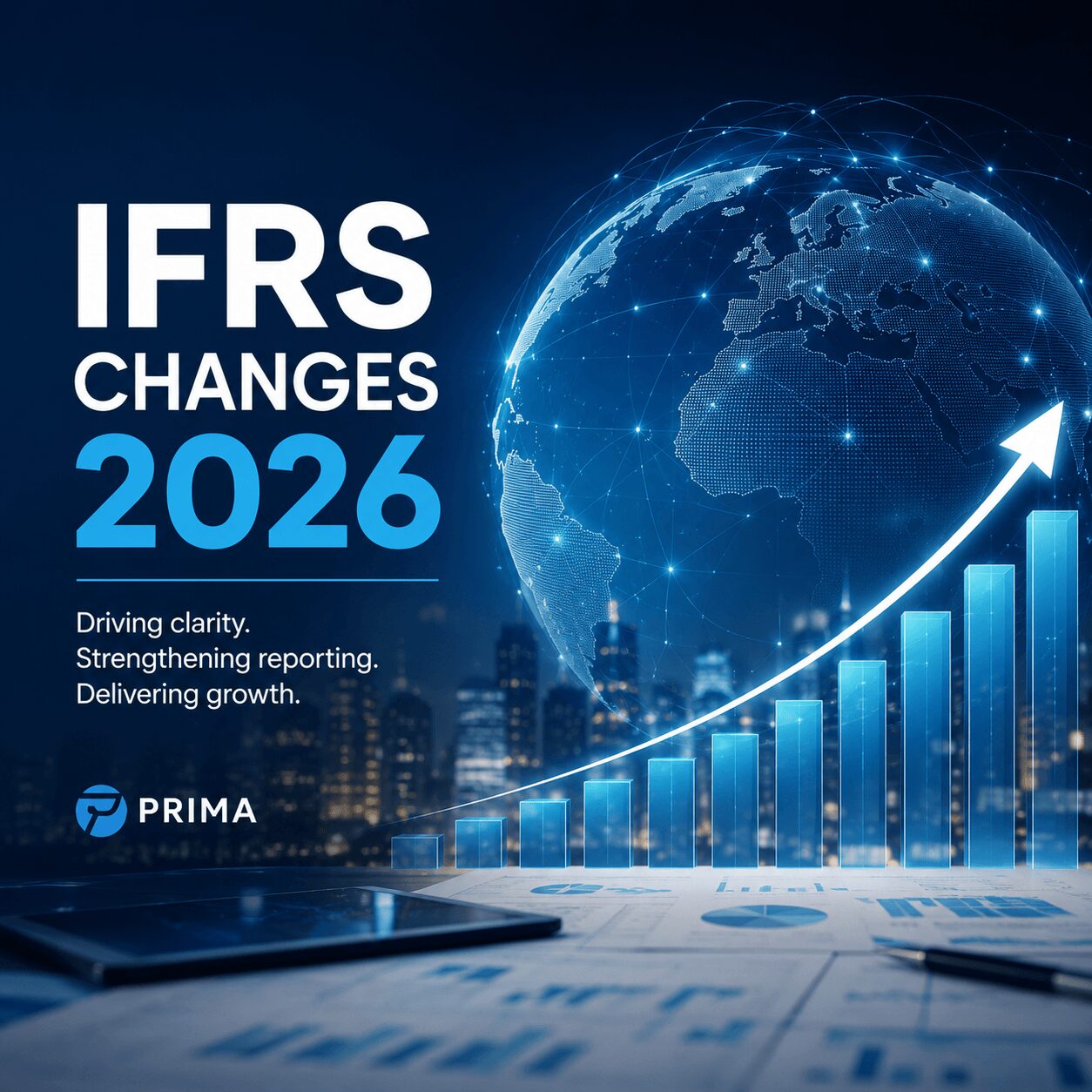 IFRS Changes 2026 infographic featuring a digital global network globe, rising financial growth chart, business analytics dashboard, and Prima branding, illustrating the impact of evolving IFRS reporting and financial performance trends.